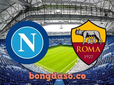 Soi kèo nhà cái Napoli vs AS Roma – 02h45 – 30/11/2020