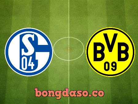 Soi kèo nhà cái Schalke 04 vs Borussia Dortmund – 00h30 – 21/02/2020