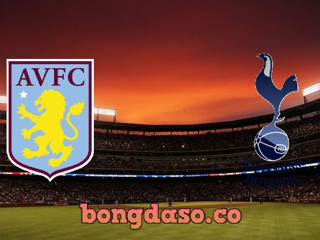 Soi kèo nhà cái Aston Villa vs Tottenham Hotspur – 02h30 – 22/03/2021