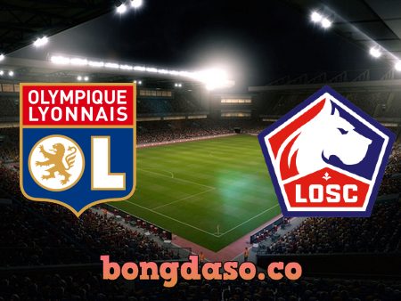 Soi kèo nhà cái Olympique Lyon vs Lille OSC – 02h00 – 26/04/2021