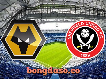 Soi kèo nhà cái Wolves vs Sheffield Utd – 20h15 – 18/04/2021