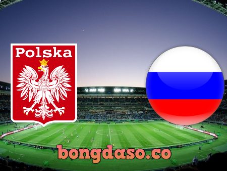 Soi kèo nhà cái Ba Lan vs Nga – 01h45 – 02/06/2021