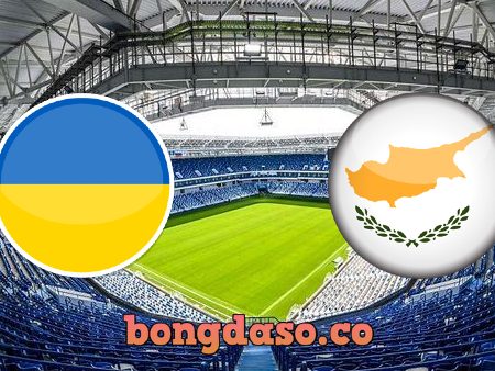 Soi kèo nhà cái Ukraine vs Đảo Síp – 23h00 – 07/06/2021