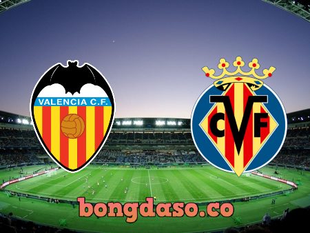 Soi kèo nhà cái Valencia vs Villarreal – 23h30 – 16/07/2021