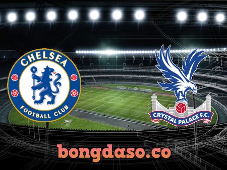 Soi kèo nhà cái Chelsea vs Crystal Palace – 21h00 – 14/08/2021