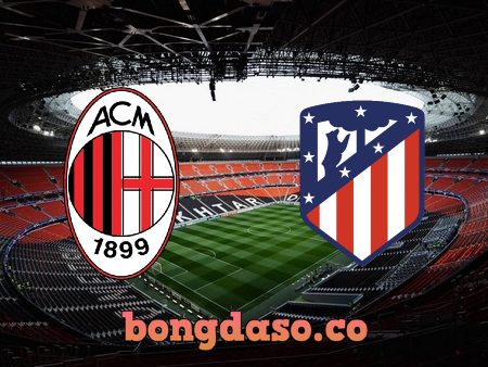 Soi kèo nhà cái AC Milan vs Atl. Madrid – 02h00 – 29/09/2021