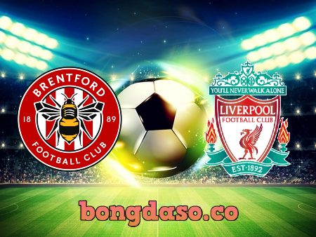 Soi kèo nhà cái Brentford vs Liverpool – 23h30 – 25/09/2021