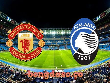 Soi kèo nhà cái Manchester Utd vs Atalanta – 02h00 – 21/10/2021