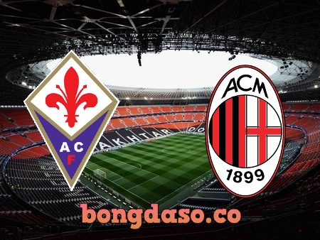 Soi kèo nhà cái Fiorentina vs AC Milan – 02h45 – 21/11/2021