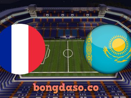 Soi kèo nhà cái Pháp vs Kazakhstan – 02h45 – 14/11/2021