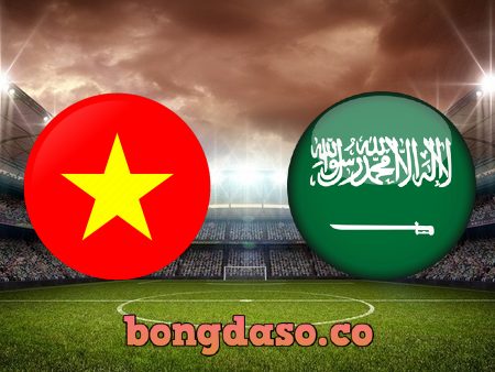 Soi kèo nhà cái Việt Nam vs Ả Rập Saudi – 19h00 – 16/11/2021