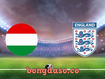 Soi kèo nhà cái Hungary vs Anh – 23h00 – 04/06/2022