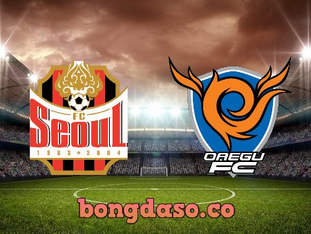 Soi kèo nhà cái Seoul vs Daegu – 18h00 – 16/07/2022