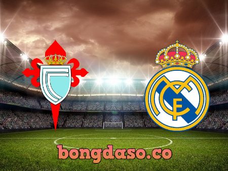 Soi kèo nhà cái Vn88 trận đấu Celta Vigo vs Real Madrid – 03h00 – 21/08/2022