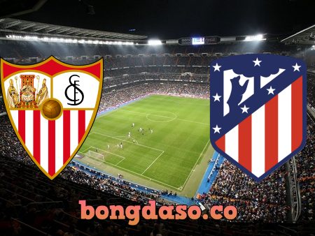 Soi kèo nhà cái Sevilla vs Atl. Madrid – 23h30 – 01/10/2022