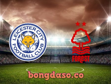 Soi kèo nhà cái Leicester vs Nottingham – 02h00 – 04/10/2022