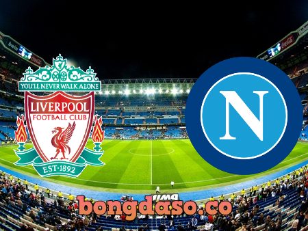 Soi kèo nhà cái Liverpool vs Napoli – 03h00 – 02/11/2022