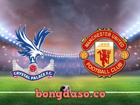 Soi kèo nhà cái Crystal Palace vs Manchester Utd – 03h00 – 19/01/2023