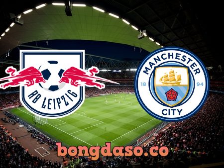 Soi kèo nhà cái RB Leipzig vs Manchester City – 03h00 – 23/02/2023